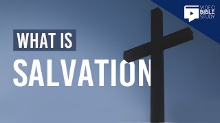 What is salvation  A Need For a Savior Explained [upl. by Dwinnell]