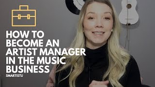 How To Become An Artist Manager In The Music Business [upl. by Grey]