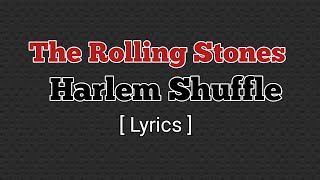 Harlem Shuffle The Rolling Stones Lyrics [upl. by Akel]