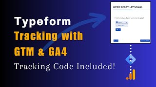 TypeForm Tracking with Google Tag Manager amp Google Analytics [upl. by Sprage632]