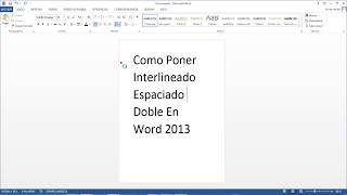 Como Poner Interlineado Espaciado Doble En Word 2013 [upl. by Nylssej]