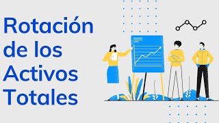 ROTACIÓN de ACTIVOS TOTALES FIJOS y CORRIENTES ► 3 EJEMPLOS FÓRMULA e INTERPRETACIÓN 📈 [upl. by Gerdeen456]