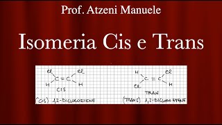 Isomeria Cis Trans L32 ProfAtzeni ISCRIVITI [upl. by Bonneau]