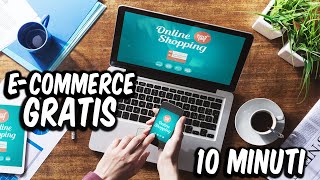 Come creare un Ecommerce GRATIS per vendere online in 10 Minuti [upl. by Sivrup]