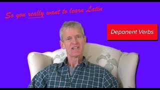 Latin 2 Lesson 23 Deponent Verbs  So You Really Want to Learn Latin [upl. by Launce]