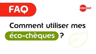 FAQ – Comment utiliser mes écochèques [upl. by Dulcy860]