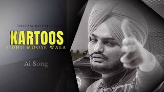 KARTOOS  SIDHU MOOSE WALA   AI SONG  PUNJABI SONG 2025 [upl. by Kitti]