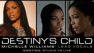 Destinys Child  Emotion Michelle Williams Lead Vocals Studio VS Live [upl. by Yorker]