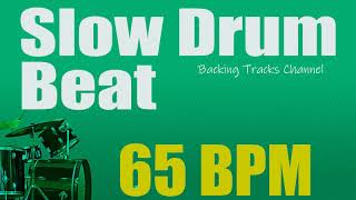 Slow Drum Beat  65 bpm [upl. by Allehcim]