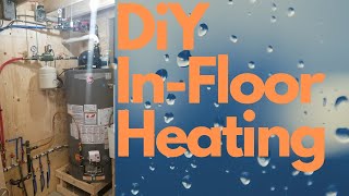 DIY InFloor Hydronic Heating System Using Water Heater [upl. by Sola862]