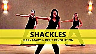 quotShacklesquot  Mary Mary  Dance Fitness  REFIT® Revolution [upl. by Ariamat]