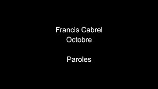 Francis CabrelOctobreparoles [upl. by Ellmyer326]