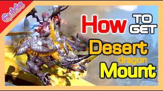 How to get Desert Dragon Mount  Hidden Mission reveal  Dragon Nest SEA [upl. by Akessej]