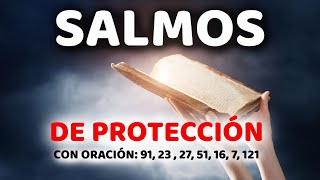 🙏 Salmos de PROTECCIÓN 🔥 91 23 27 51 16 7 121 Con Oración Poderosa Biblia Hablada [upl. by Akeret]