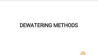 Dewatering Methods [upl. by Kraul]