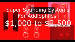 Attainable Greatness Audiophile systems for 1000 to 2500 [upl. by Debor]