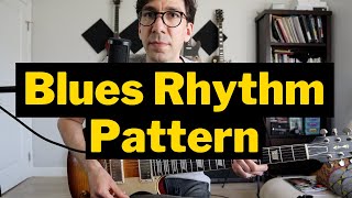 Essential BLUES GUITAR Rhythm Pattern  Blues Guitar Lesson [upl. by Enail498]