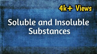 Soluble and Insoluble Substances [upl. by Semadar]