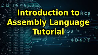 Introduction to Assembly Language Tutorial [upl. by Nic]