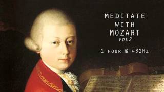 Meditate with Mozart  432Hz Classical Music  Vol 2 [upl. by Leifer125]