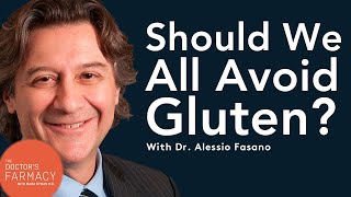 Should We All Avoid Gluten with Dr Alessio Fasano [upl. by Ahsiekar]