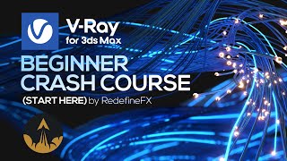 Vray 3Ds Max Tutorial Complete Beginner Course  RedefineFX [upl. by Kathryne948]