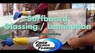 Glassing a Surfboard  Surfboard Lamination [upl. by Nnayr189]