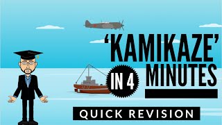 Kamikaze in 4 Minutes Quick Revision [upl. by Ahserb]