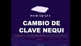 Como cambiar la clave de NEQUI [upl. by Ardnoyek]