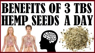 BENEFITS OF 3 TBSP HEMP SEEDS A DAY [upl. by Nyrac]