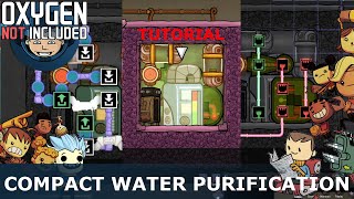 Compact Water Purification Tutorial Oxygen Not Included [upl. by Acire]