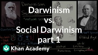 Darwinism vs Social Darwinism part 1  US History  Khan Academy [upl. by Nil]