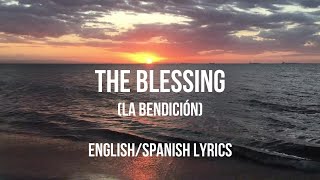 THE BLESSING  Letra Original Subtitulada en Español e Inglés  Spanish and English Lyrics [upl. by Airdnahs697]