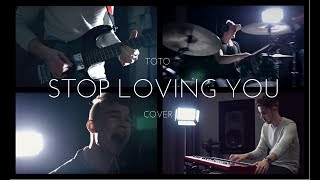 Toto  Stop Loving You full band cover [upl. by Aierb]