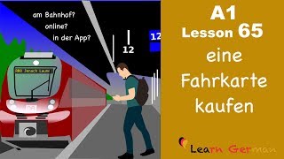 A1  Lesson 65  eine Fahrkarte kaufen  Buying a train ticket  Learn German for beginners [upl. by Pessa47]