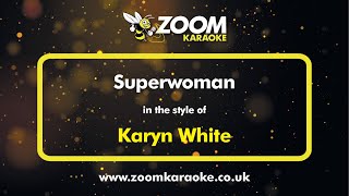 Karyn White  Superwoman  Karaoke Version from Zoom Karaoke [upl. by Narad]