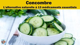 Découvrez comment le concombre peut être une alternative naturelle à 13 médicaments courants [upl. by Eelannej54]