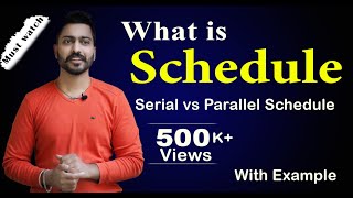 Lec76 What is Schedule  Serial Vs Parallel Schedule  Database Management System [upl. by Nicko997]