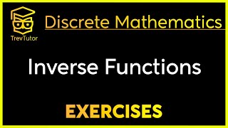 Discrete Mathematics Inverse Function Examples [upl. by Warder]