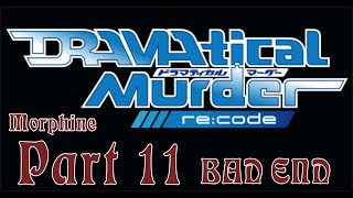 DRAMAtical Murder ReCode  Morphine  Part 11  Bad End [upl. by Siver971]