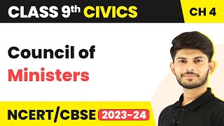 Class 9 Civics Chapter 4  Council of Ministers  Working of Institutions [upl. by Zaid930]