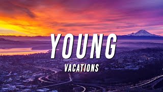 Vacations  Young TikTok Remix Lyrics [upl. by Bronez]