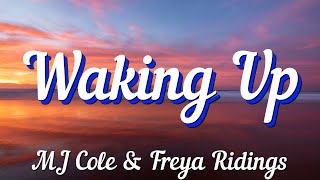 MJ Cole amp Freya Ridings  Waking Up Lyrics [upl. by Jeremiah752]