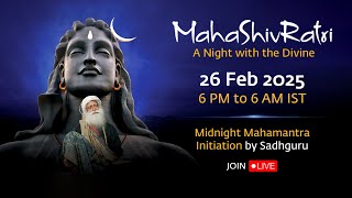 MahaShivRatri 2025 – Livestream with Sadhguru  26 Feb 6 PM  27 Feb 6 AM IST [upl. by Labotsirc310]