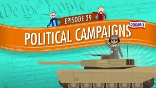 Political Campaigns Crash Course Government and Politics 39 [upl. by Stephine]