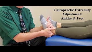 Chiropractic Extremity Adjustments Ankles and Feet [upl. by Zsamot38]