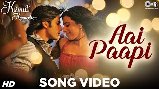 Aai Pappi Song Video  Kismat Konnection  Shahid Kapoor Vidya Balan  Neeraj Shridhar  Pritam [upl. by Inilahs]