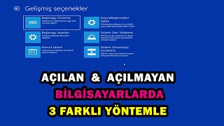 Windows 10 Açılan ve Açılmayan Bilgisayarlarda Gelişmiş Seçeneklere Ulaşma [upl. by Nutter7]