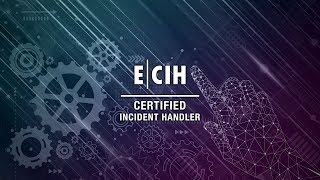 ECCouncil Certified Incident Handler  ECIH [upl. by Nerac]