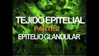 Tejido epitelial Parte 2  Histología [upl. by Mylo]